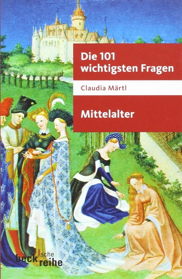 c-h-beck-die-101-wichtigsten-fragen-mittelalter-beck-sche-reihe-kompakt-wissen image 1