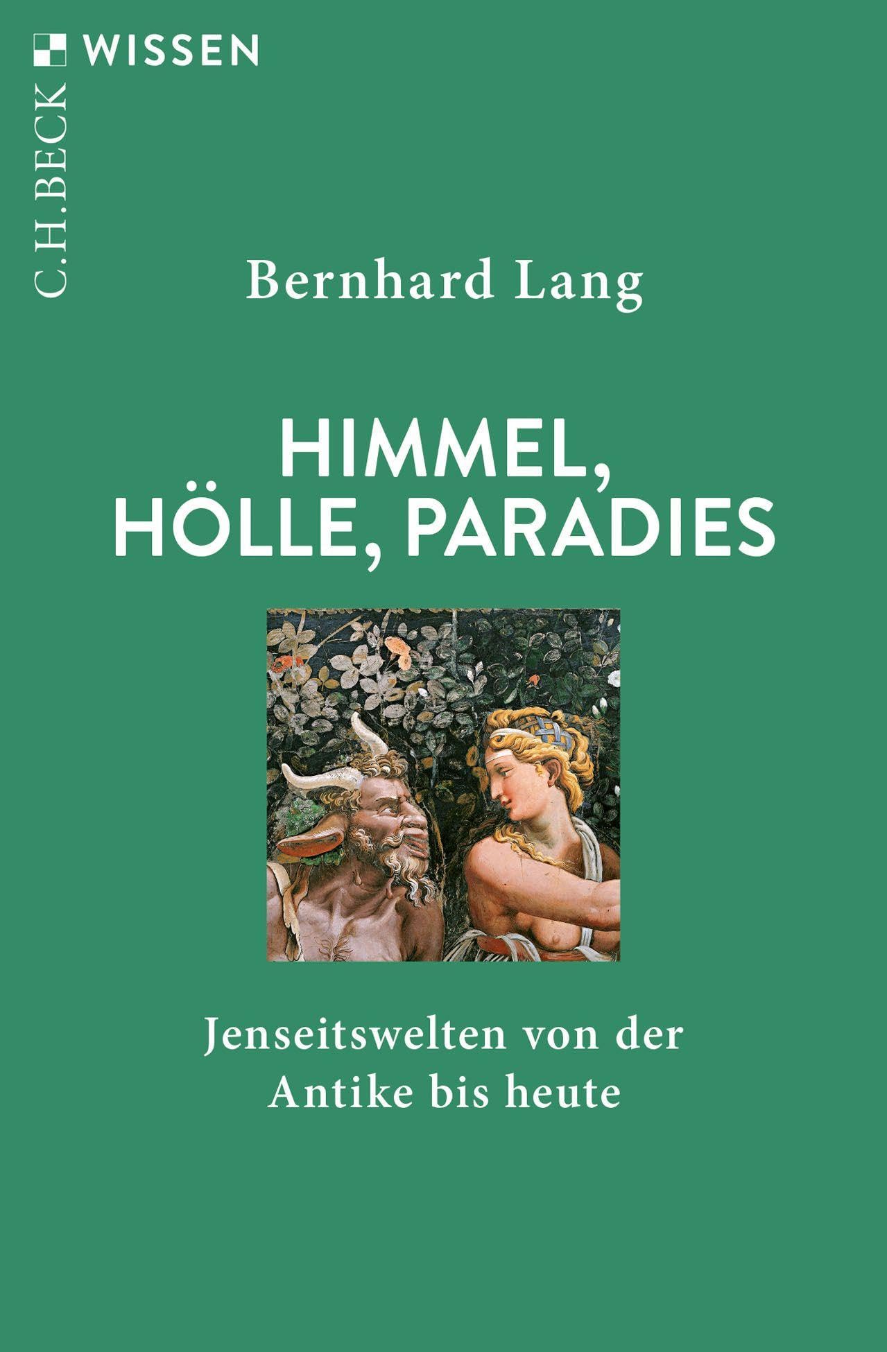 c-h-beck-himmel-h-lle-paradies-jenseitswelten-von-der-antike-bis-heute-c-h-beck- image 1