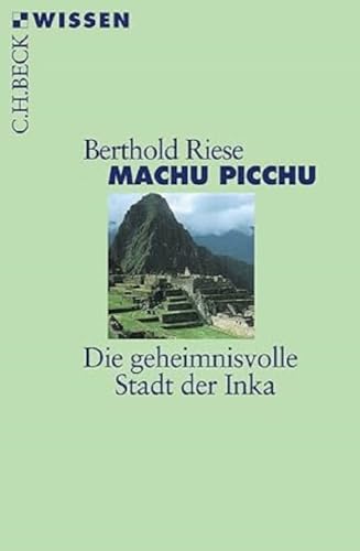 c-h-beck-machu-picchu-die-geheimnisvolle-stadt-der-inka-c-h-beck-wissen image 2