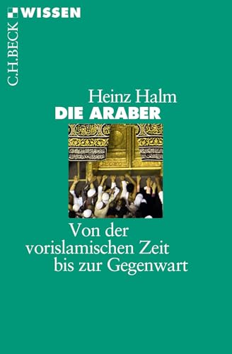 c-h-beck-die-araber-von-der-vorislamischen-zeit-bis-zur-gegenwart-c-h-beck-wisse image 2