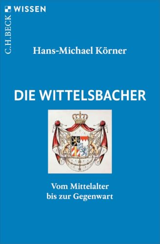 c-h-beck-die-wittelsbacher-mittelalter-bis-gegenwart-wissen image 2