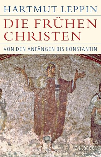 c-h-beck-die-fr-hen-christen-von-den-anf-ngen-bis-konstantin-historische-bibliot image 2