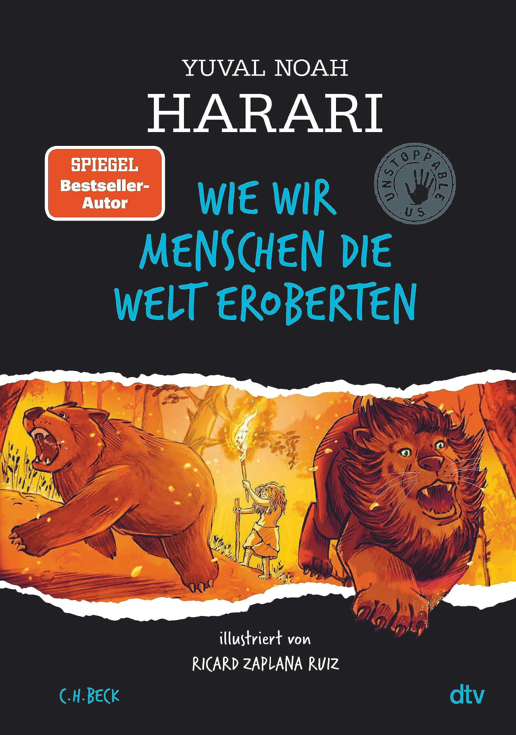 dtv-unstoppable-us-wie-wir-menschen-die-welt-eroberten-sachbuch-ab-10-jahren image 1