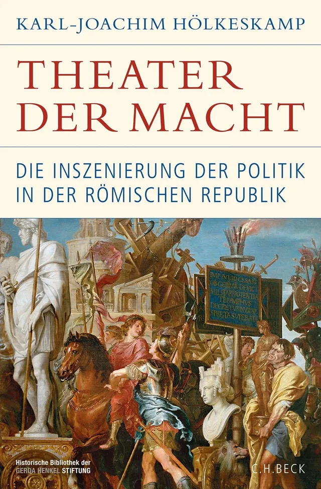 c-h-beck-theater-der-macht-die-inszenierung-der-politik-in-der-r-mischen-republi image 1