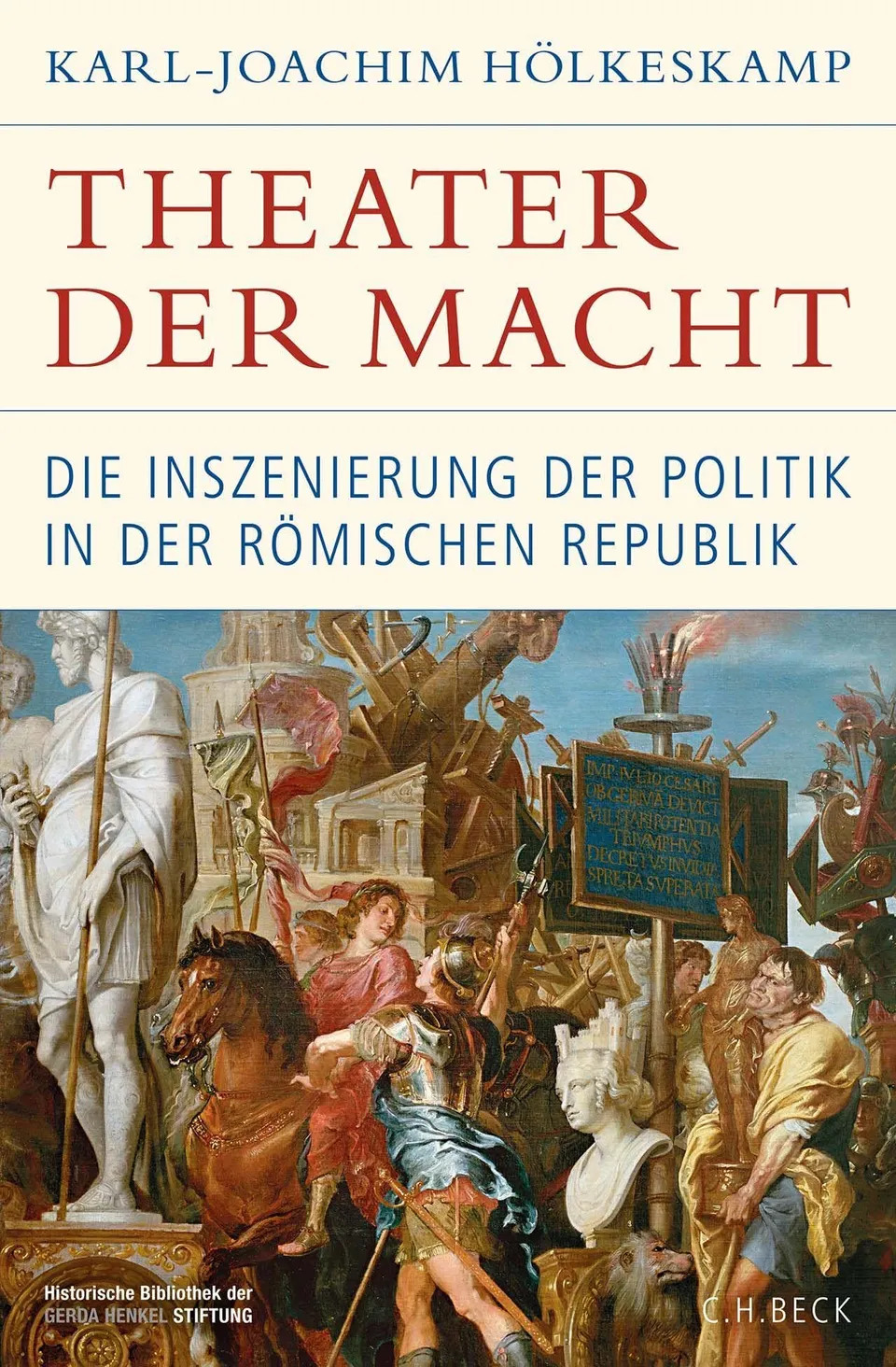c-h-beck-theater-der-macht-die-inszenierung-der-politik-in-der-r-mischen-republi image 1