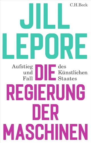 c-h-beck-die-regierung-der-maschinen-aufstieg-und-fall-des-k-nstlichen-staates-p image 2