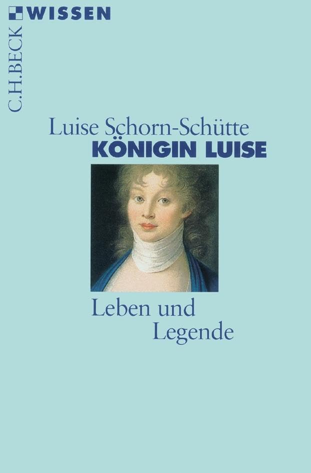 c-h-beck-wissen-k-nigin-luise-leben-und-legende-taschenbuch image 1