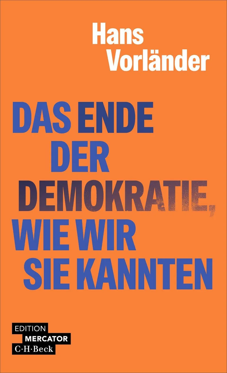 c-h-beck-das-ende-der-demokratie-wie-wir-sie-kannten-ein-nachruf-beck-paperback image 1