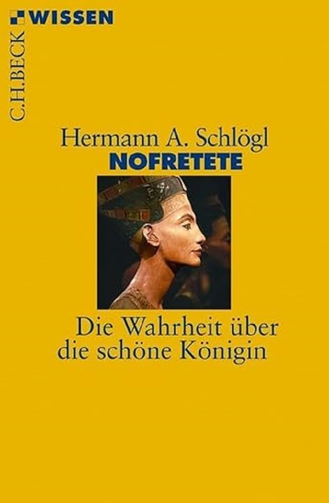 c-h-beck-nofretete-die-wahrheit-ber-die-sch-ne-k-nigin-c-h-beck-wissen image 1