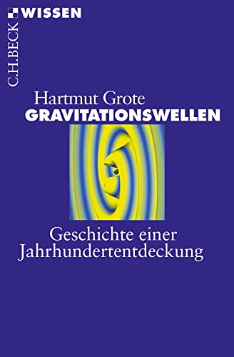 c-h-beck-gravitationswellen-c-h-beck-wissen-geschichte-einer-jahrhundertentdecku image 2
