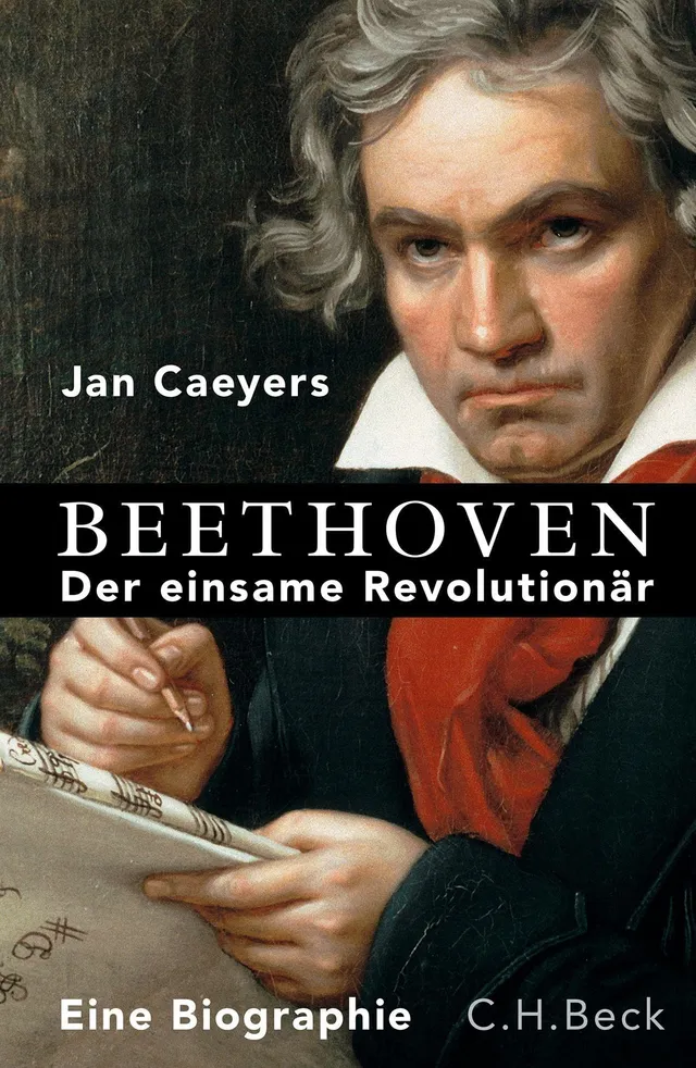c-h-beck-beethoven-der-einsame-revolution-r-biographie-paperback image 1