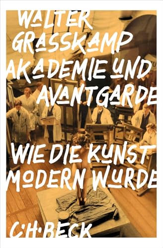 c-h-beck-akademie-und-avantgarde-wie-die-kunst-modern-wurde-paperback image 2