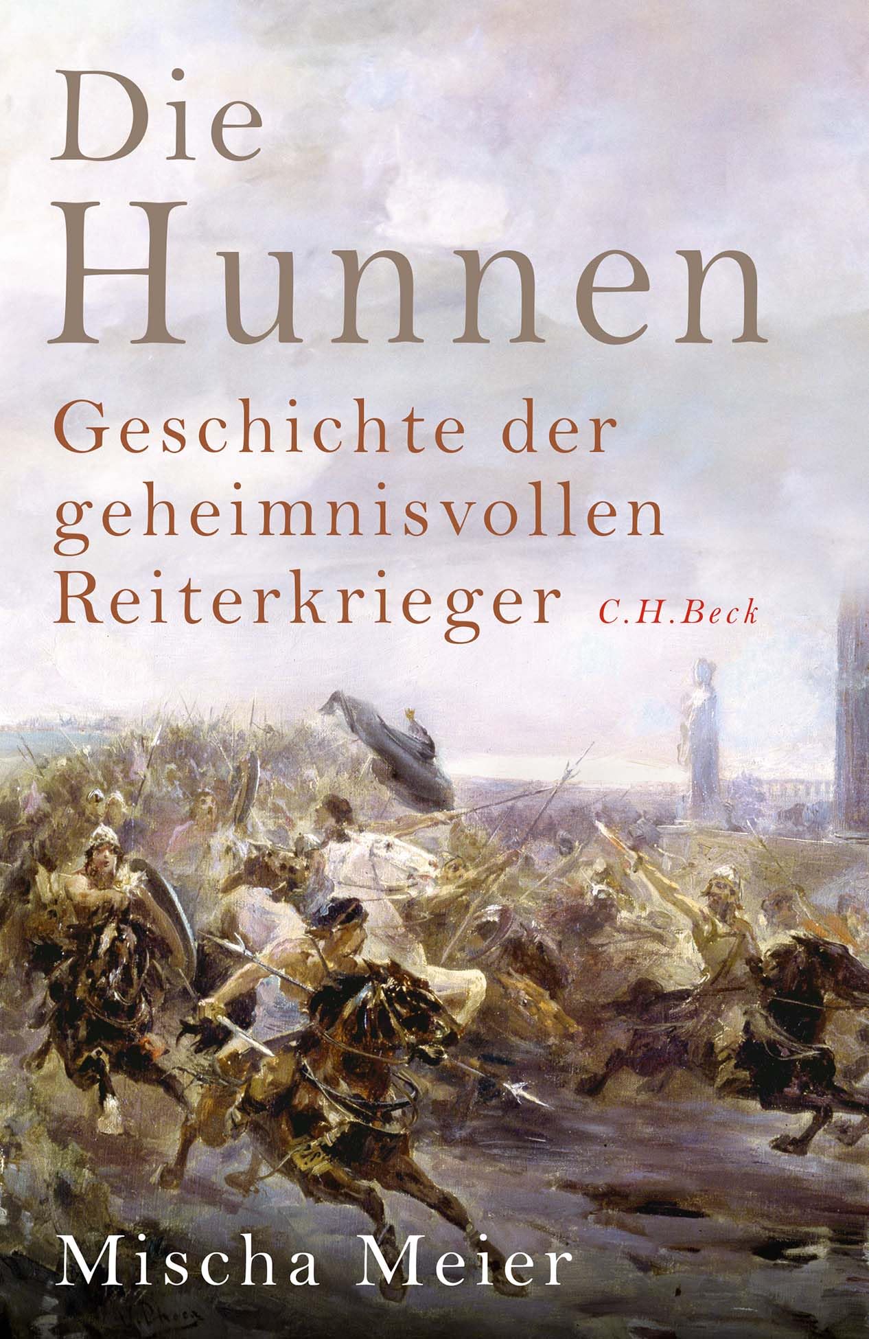 c-h-beck-die-hunnen-geschichte-der-geheimnisvollen-reiterkrieger-sachbuch image 1