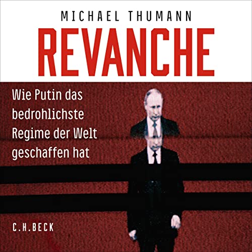 c-h-beck-revanche-wie-putin-das-bedrohlichste-regime-der-welt-geschaffen-hat-tas image 2