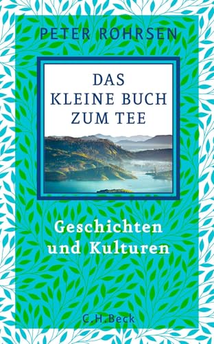 c-h-beck-das-kleine-buch-zum-tee-geschichten-und-kulturen-buch image 2