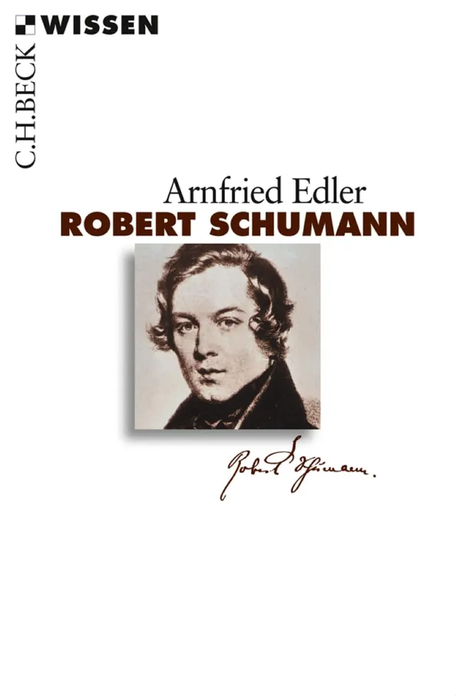 c-h-beck-robert-schumann-komponisten-biografie-c-h-beck-wissen image 1