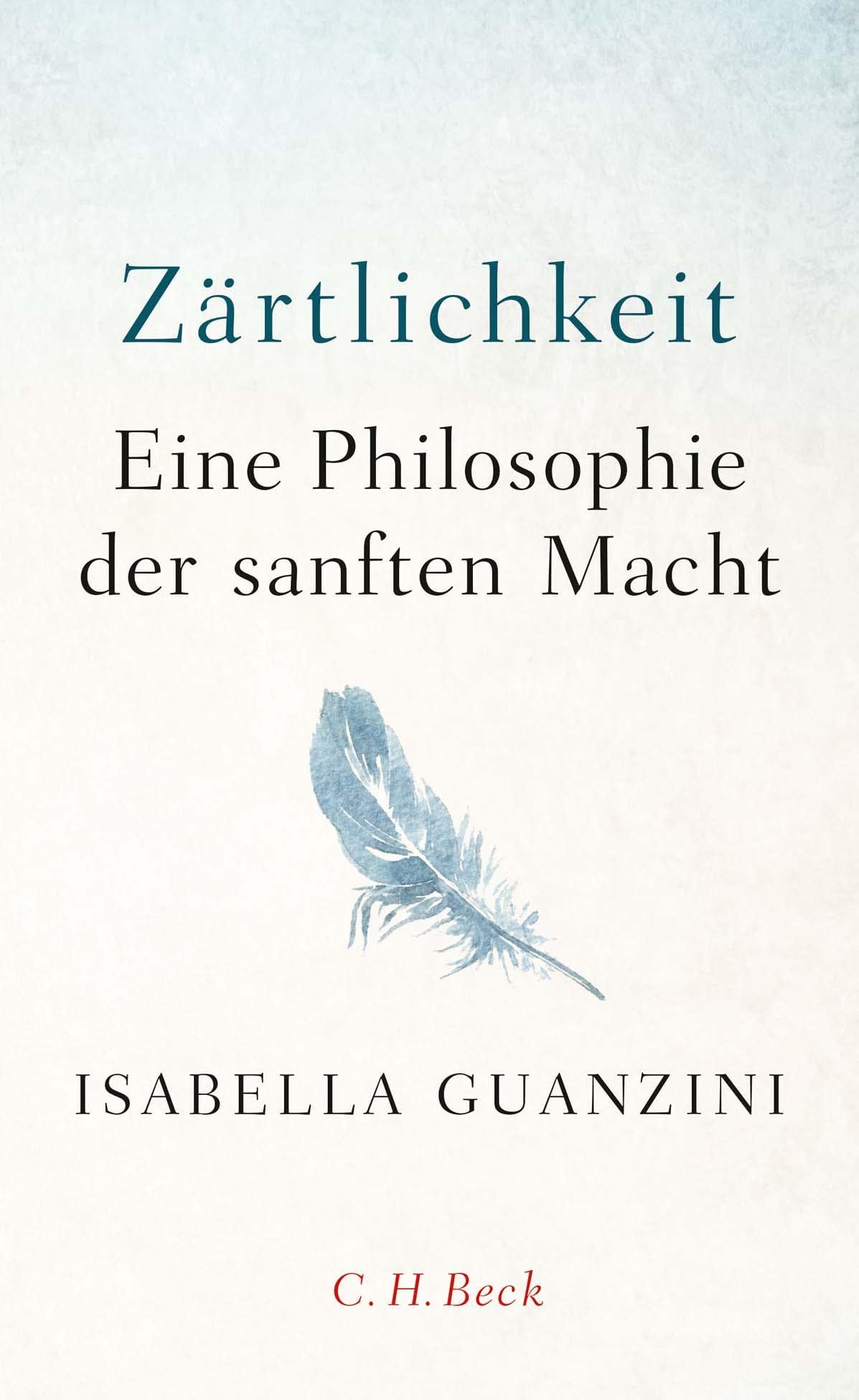 c-h-beck-z-rtlichkeit-eine-philosophie-der-sanften-macht-paperback-buch image 1