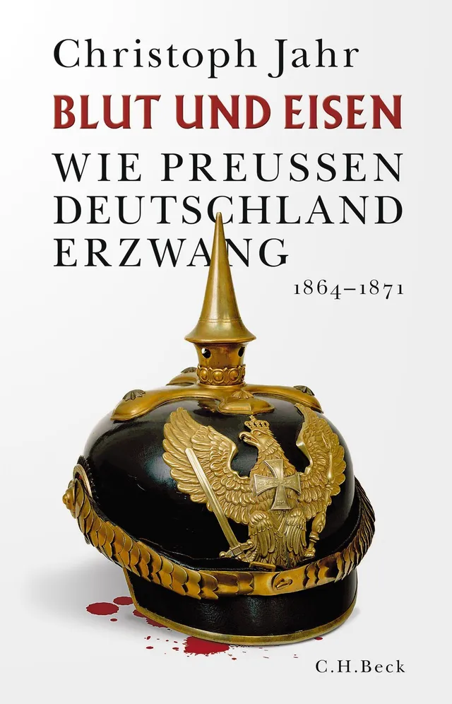 c-h-beck-blut-und-eisen-wie-preu-en-deutschland-erzwang-1864-1871-paperback image 1