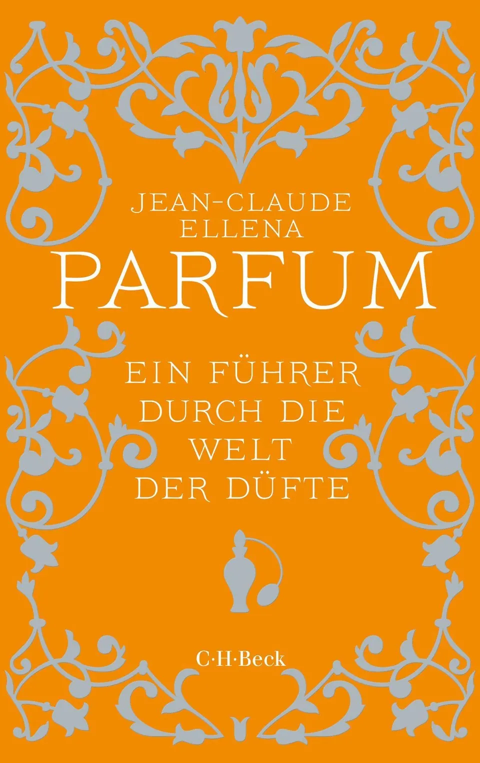 c-h-beck-parfum-ein-f-hrer-durch-die-welt-der-d-fte-beck-paperback image 1