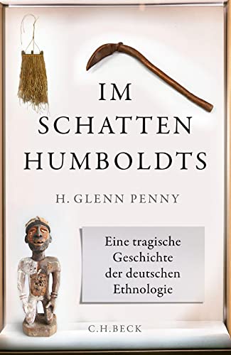 c-h-beck-im-schatten-humboldts-eine-tragische-geschichte-der-deutschen-ethnologi image 2