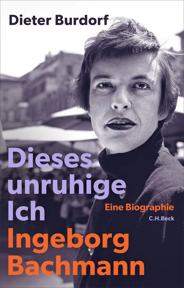 c-h-beck-dieses-unruhige-ich-ingeborg-bachmann-biographie-paperback image 1
