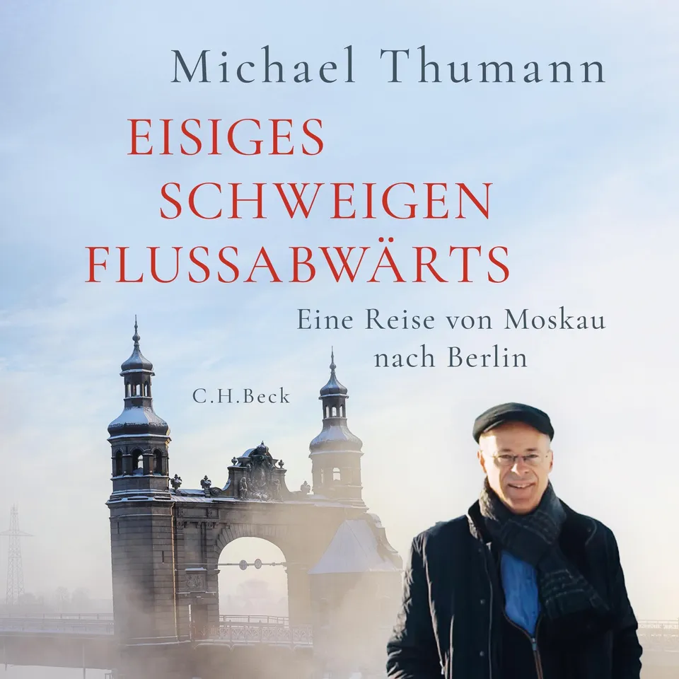 c-h-beck-eisiges-schweigen-flussabw-rts-eine-reise-von-moskau-nach-berlin-2 image 1