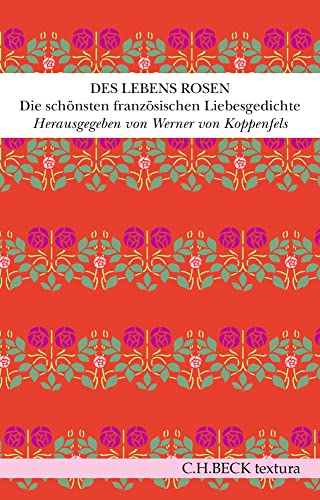 c-h-beck-des-lebens-rosen-die-sch-nsten-franz-sischen-liebesgedichte-taschenbuch image 8