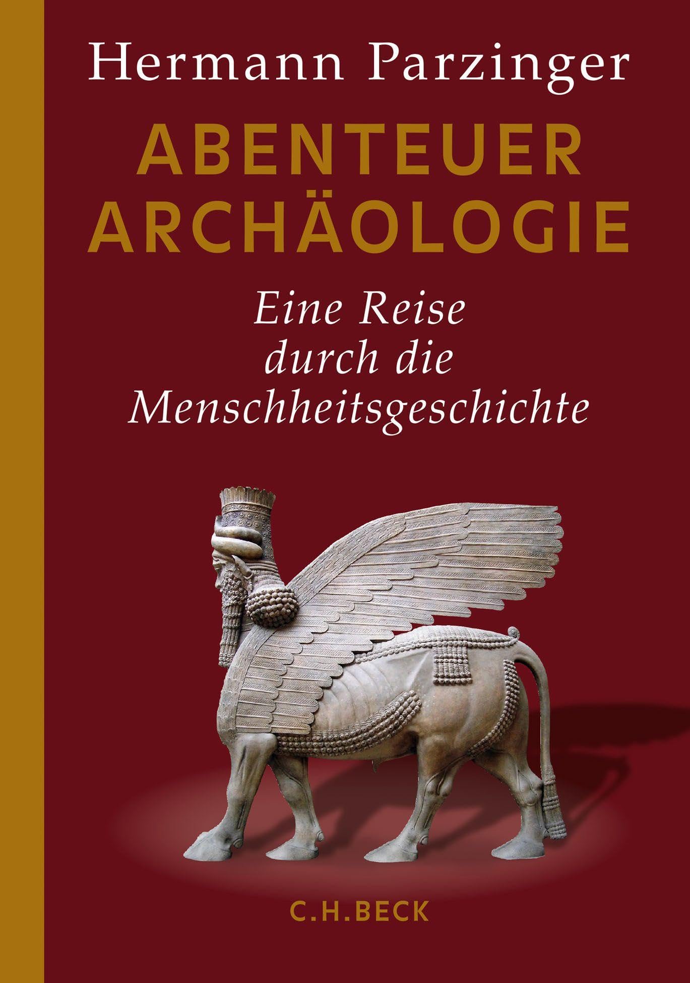 c-h-beck-abenteuer-arch-ologie-eine-reise-durch-die-menschheitsgeschichte image 1