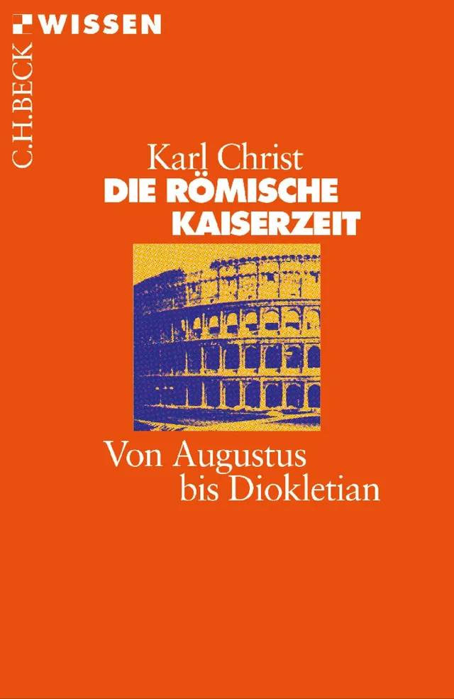 c-h-beck-die-r-mische-kaiserzeit-von-augustus-bis-diokletian-c-h-beck-wissen image 1