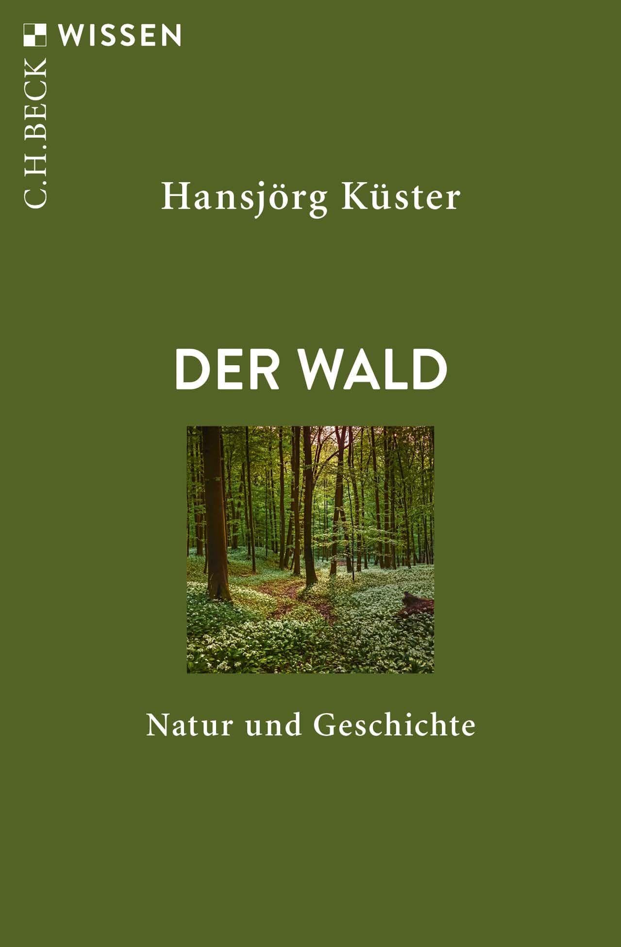 c-h-beck-der-wald-natur-und-geschichte-c-h-beck-wissen-buch image 1