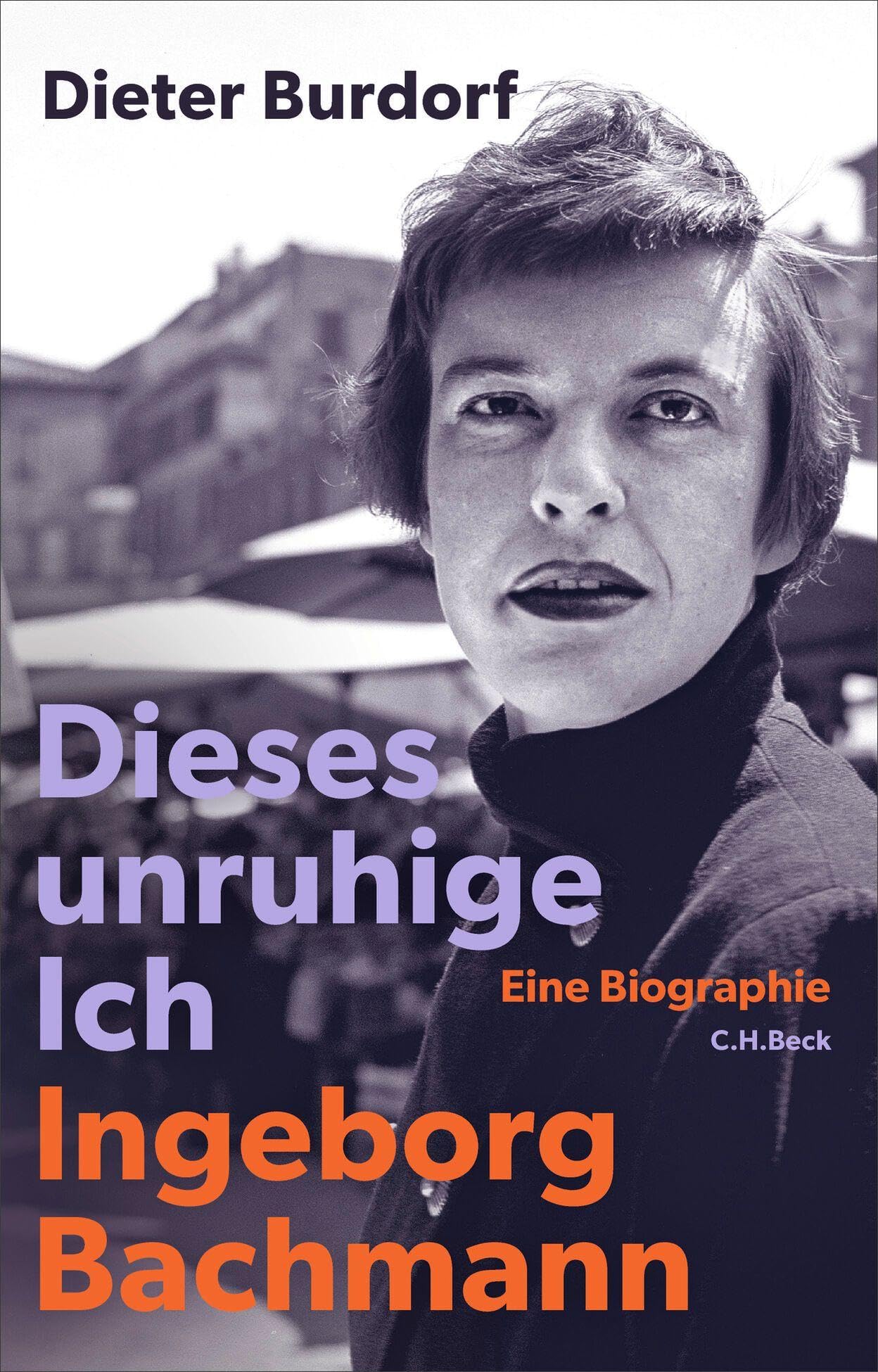 c-h-beck-dieses-unruhige-ich-ingeborg-bachmann-biographie-paperback image 1