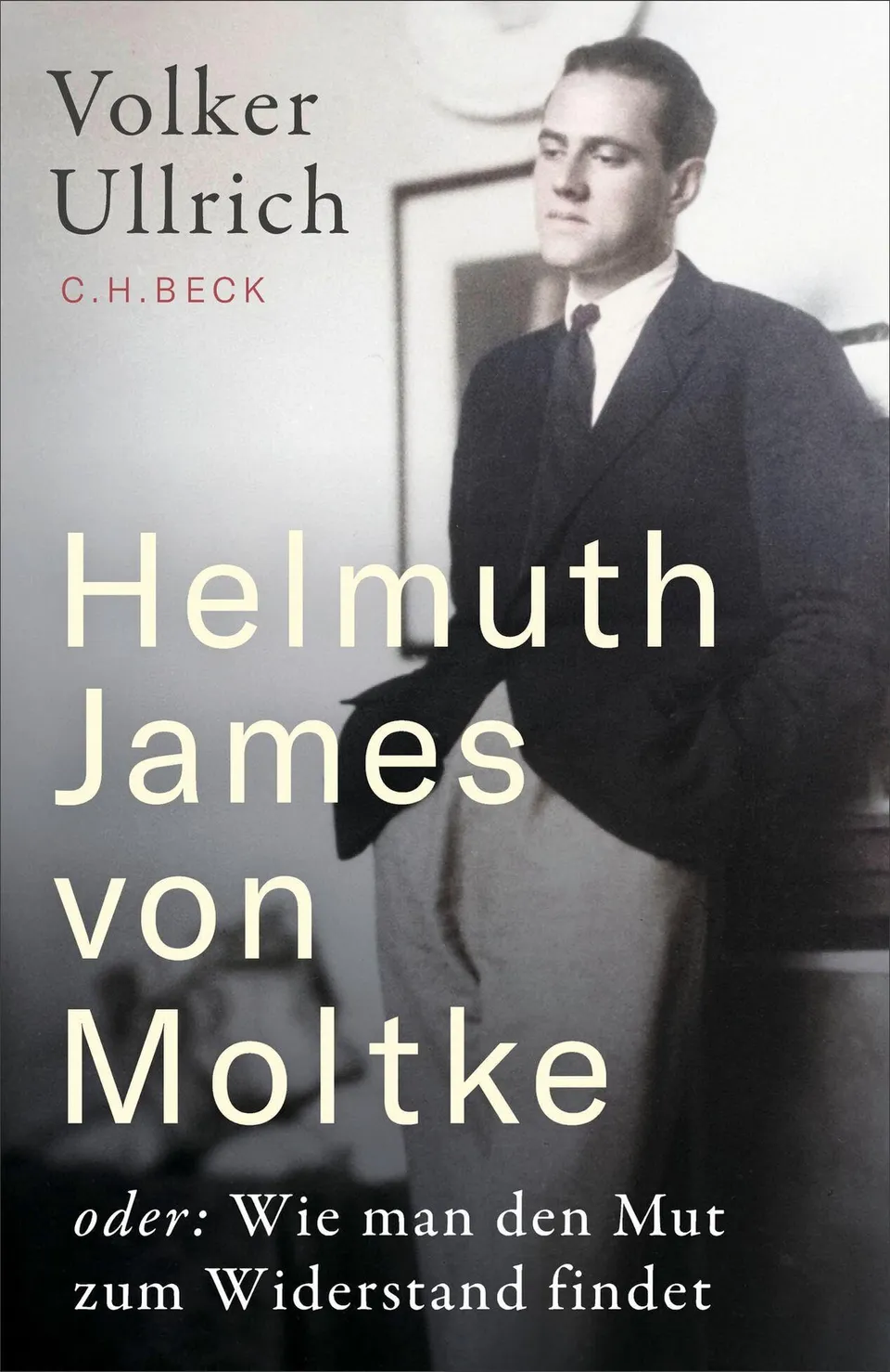 c-h-beck-helmuth-james-von-moltke-wie-man-den-mut-zum-widerstand-findet-paperbac image 1