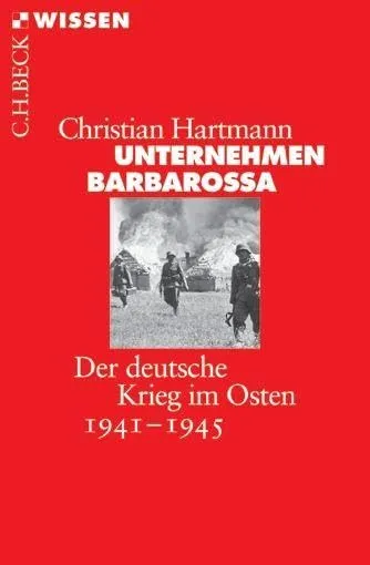 c-h-beck-unternehmen-barbarossa-der-deutsche-krieg-im-osten-1941-1945 image 1