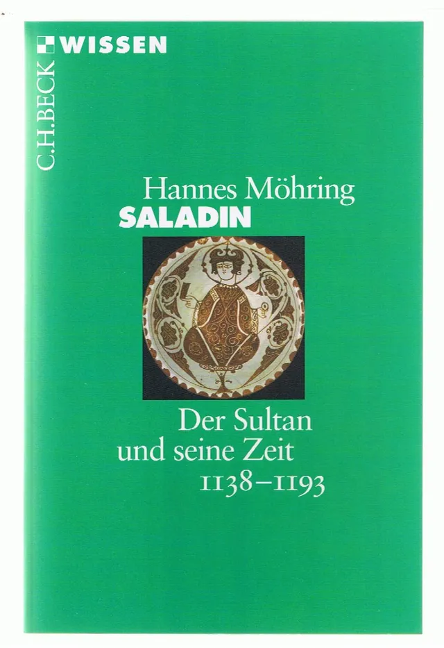 c-h-beck-saladin-taschenbuch-der-sultan-und-seine-zeit-1138-1193-c-h-beck-wissen image 1
