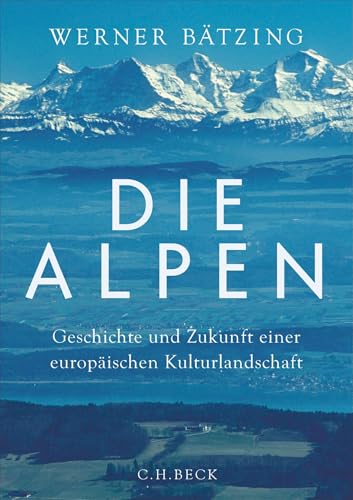c-h-beck-die-alpen-paperback-geschichte-und-zukunft-kulturlandschaft image 2