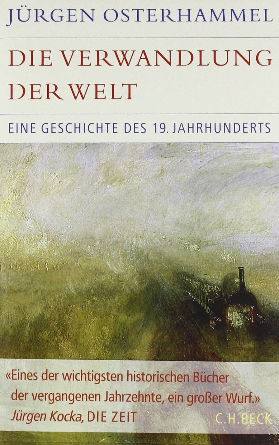 c-h-beck-die-verwandlung-der-welt-eine-geschichte-des-19-jahrhunderts-historisch image 1