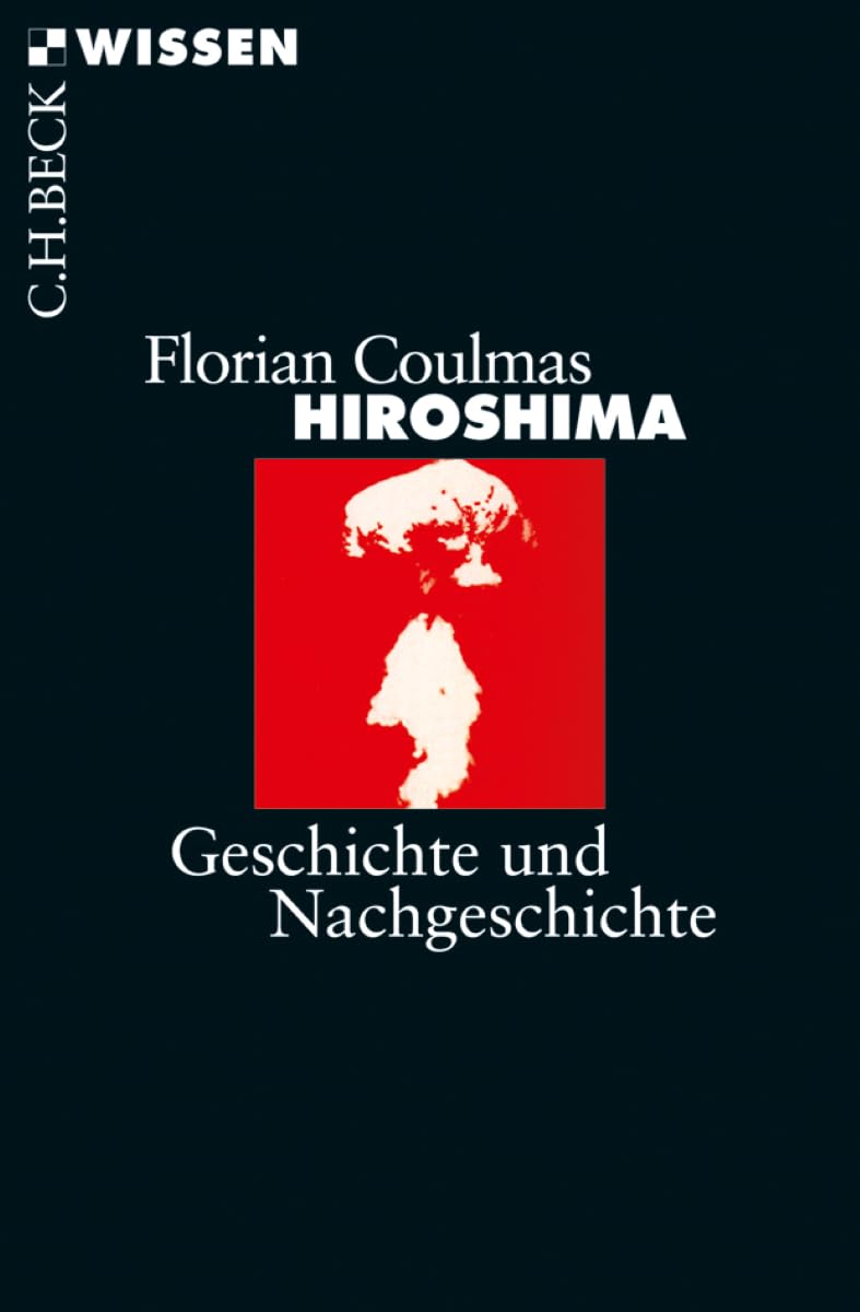 c-h-beck-hiroshima-geschichte-und-nachgeschichte-c-h-beck-wissen image 1