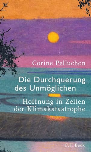 c-h-beck-die-durchquerung-des-unm-glichen-hoffnung-in-zeiten-der-klimakatastroph image 2