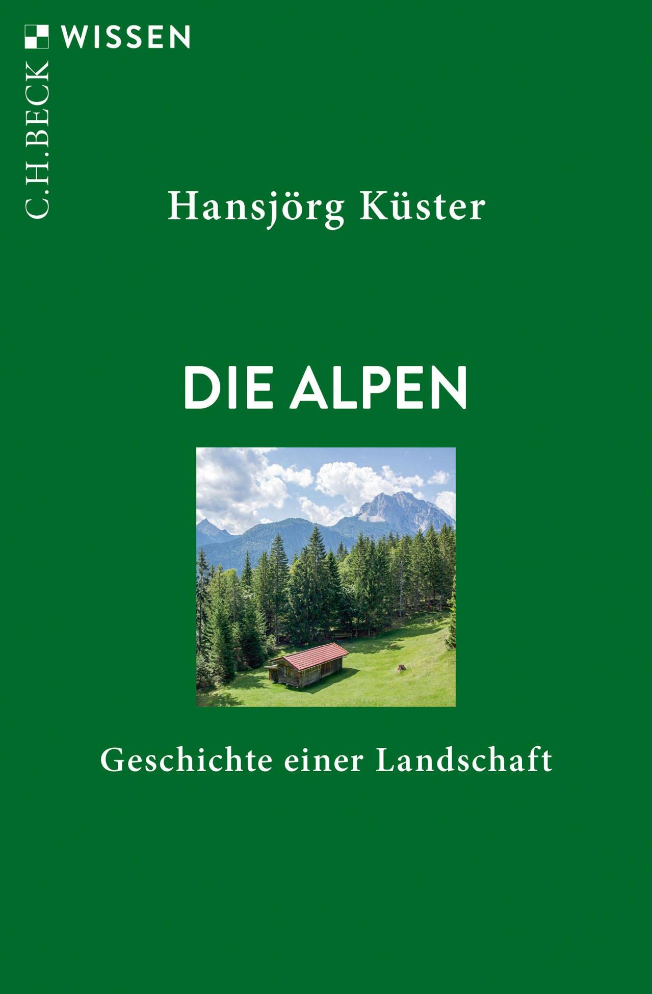 c-h-beck-die-alpen-geschichte-einer-landschaft-c-h-beck-wissen image 1