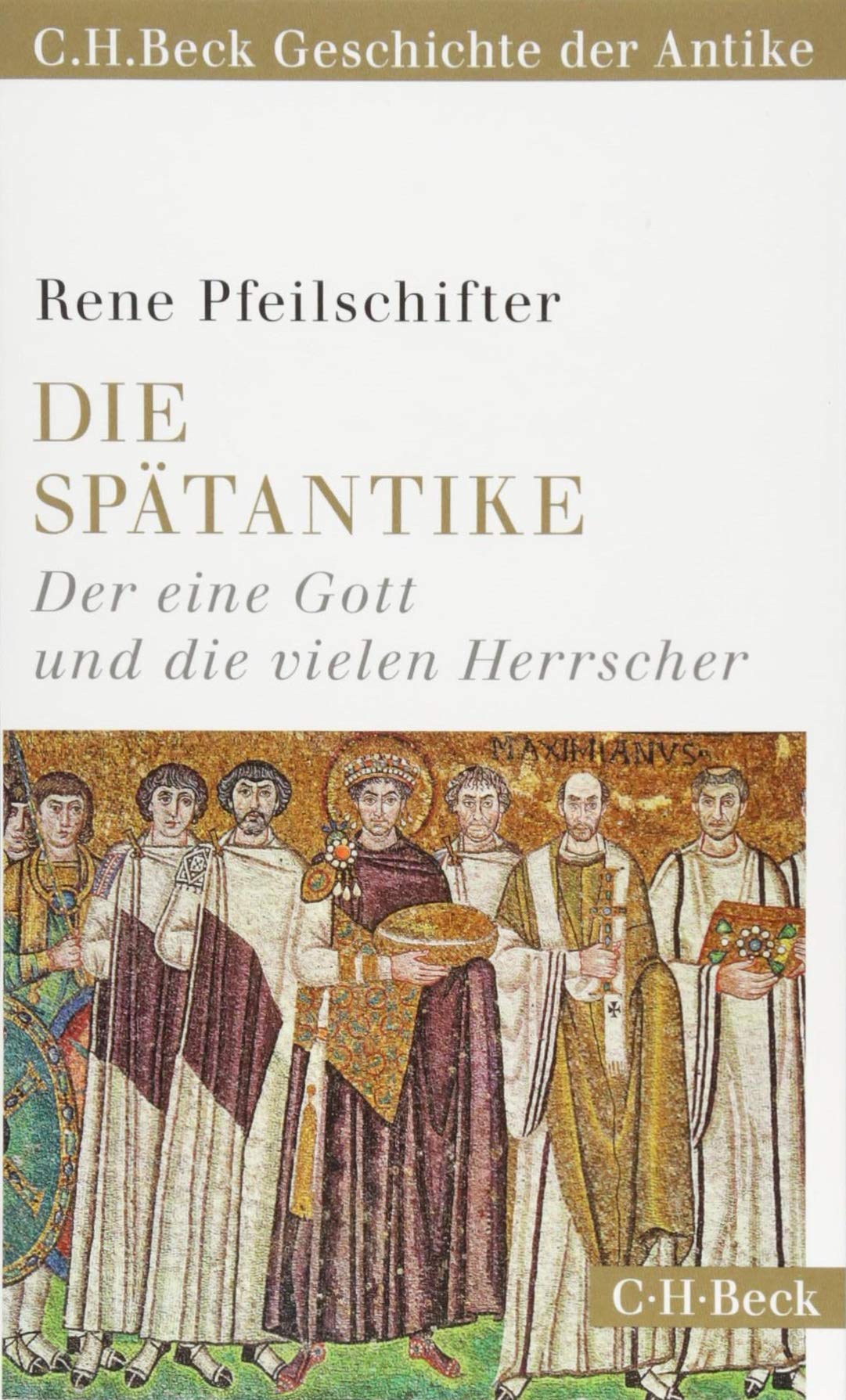 c-h-beck-die-sp-tantike-der-eine-gott-und-die-vielen-herrscher-geschichte-der-an image 1