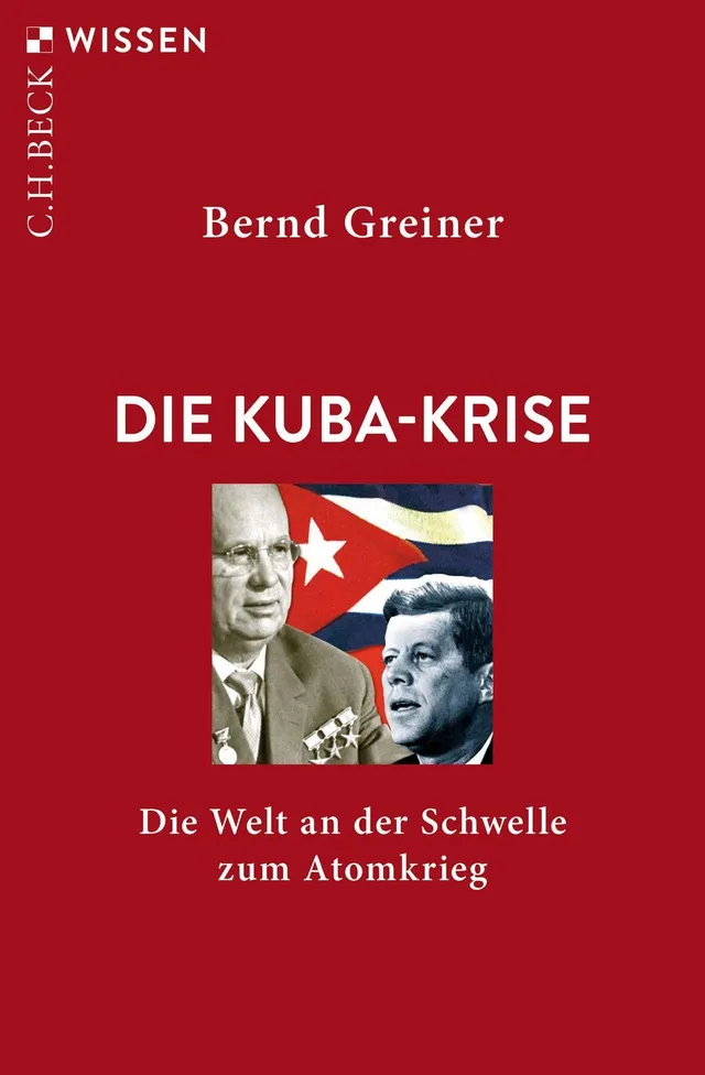 c-h-beck-die-kuba-krise-die-welt-an-der-schwelle-zum-atomkrieg-c-h-beck-wissen image 1