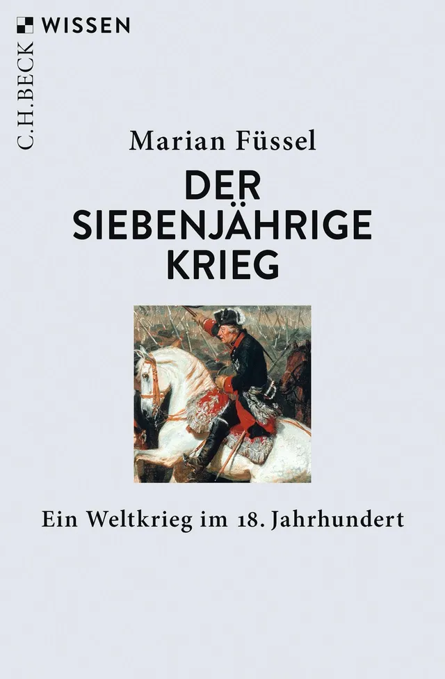 c-h-beck-der-siebenj-hrige-krieg-ein-weltkrieg-im-18-jahrhundert-c-h-beck-wissen image 1