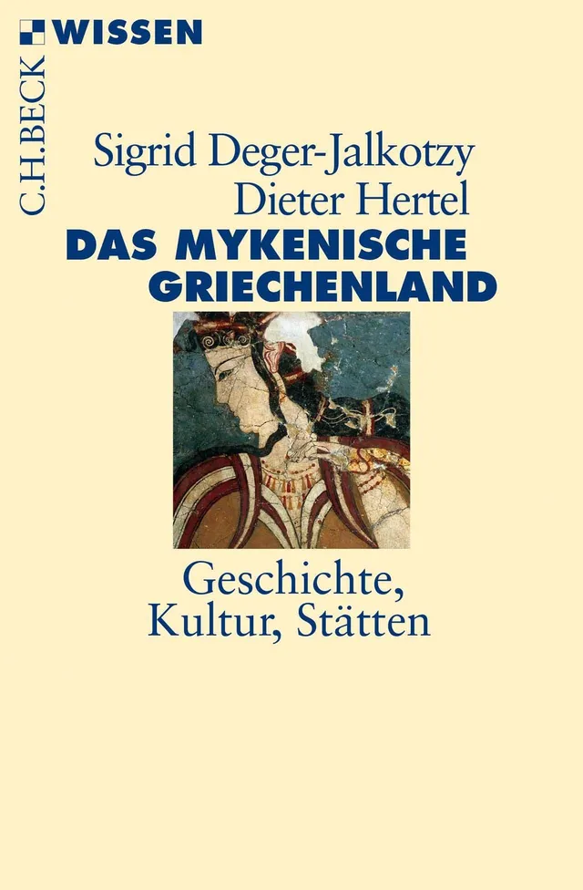 c-h-beck-das-mykenische-griechenland-geschichte-kultur-st-tten-c-h-beck-wissen image 1