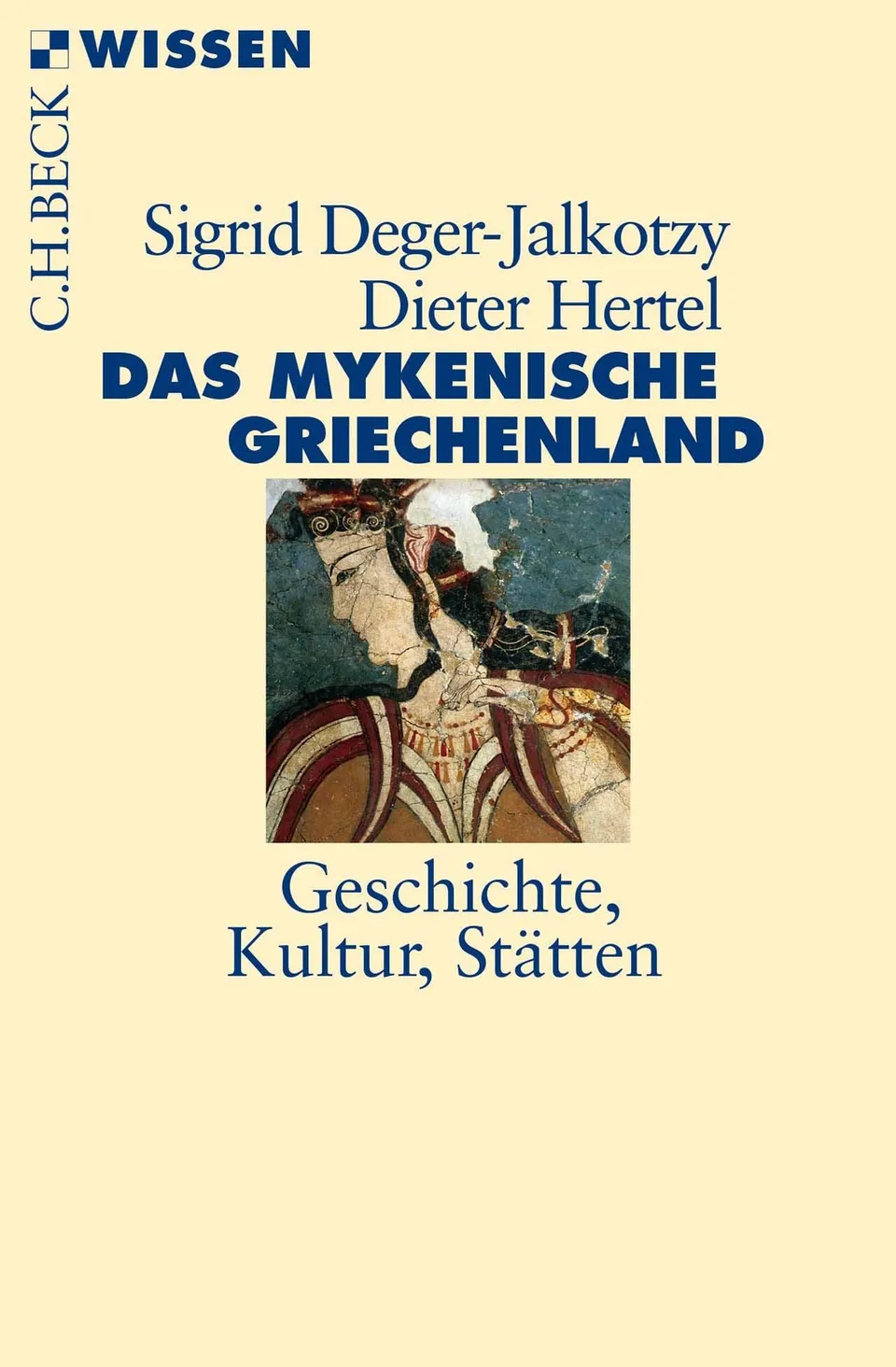 c-h-beck-das-mykenische-griechenland-geschichte-kultur-st-tten-c-h-beck-wissen image 1