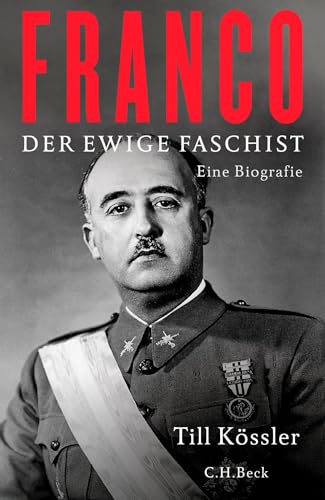 c-h-beck-franco-der-ewige-faschist-biografie-buch-diktatoren-des-20-jahrhunderts image 2