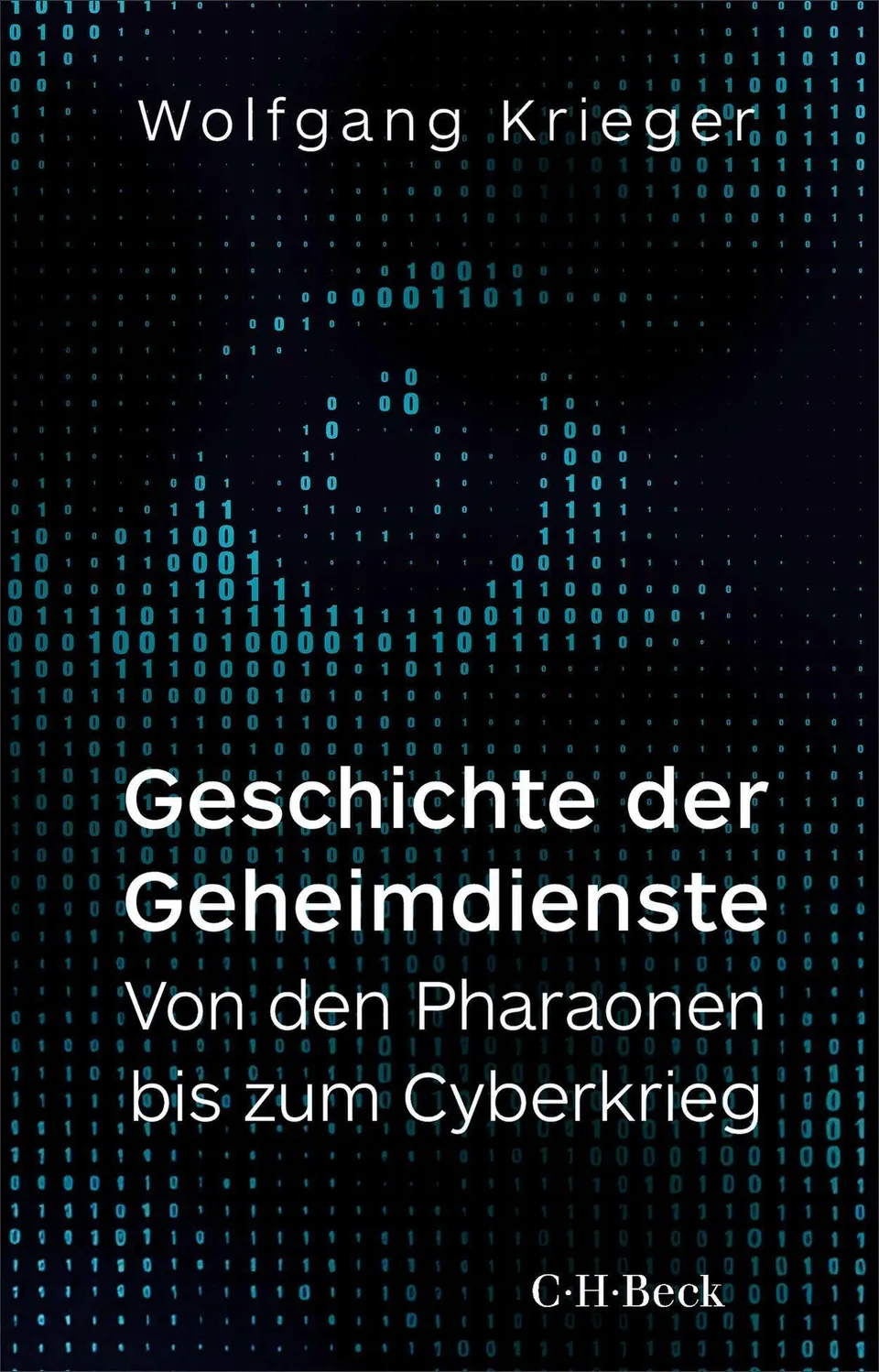 c-h-beck-geschichte-der-geheimdienste-von-den-pharaonen-bis-zum-cyberkrieg-beck- image 1