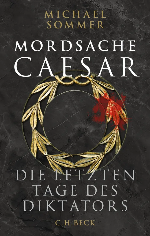 c-h-beck-mordsache-caesar-die-letzten-tage-des-diktators-hardcover-roman image 1