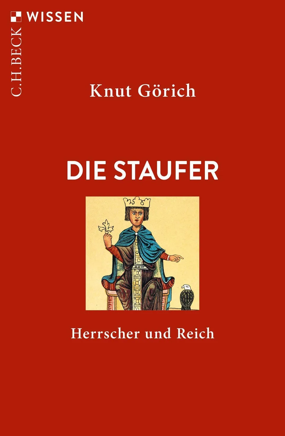 c-h-beck-die-staufer-herrscher-und-reich-c-h-beck-wissen-sachbuch image 1