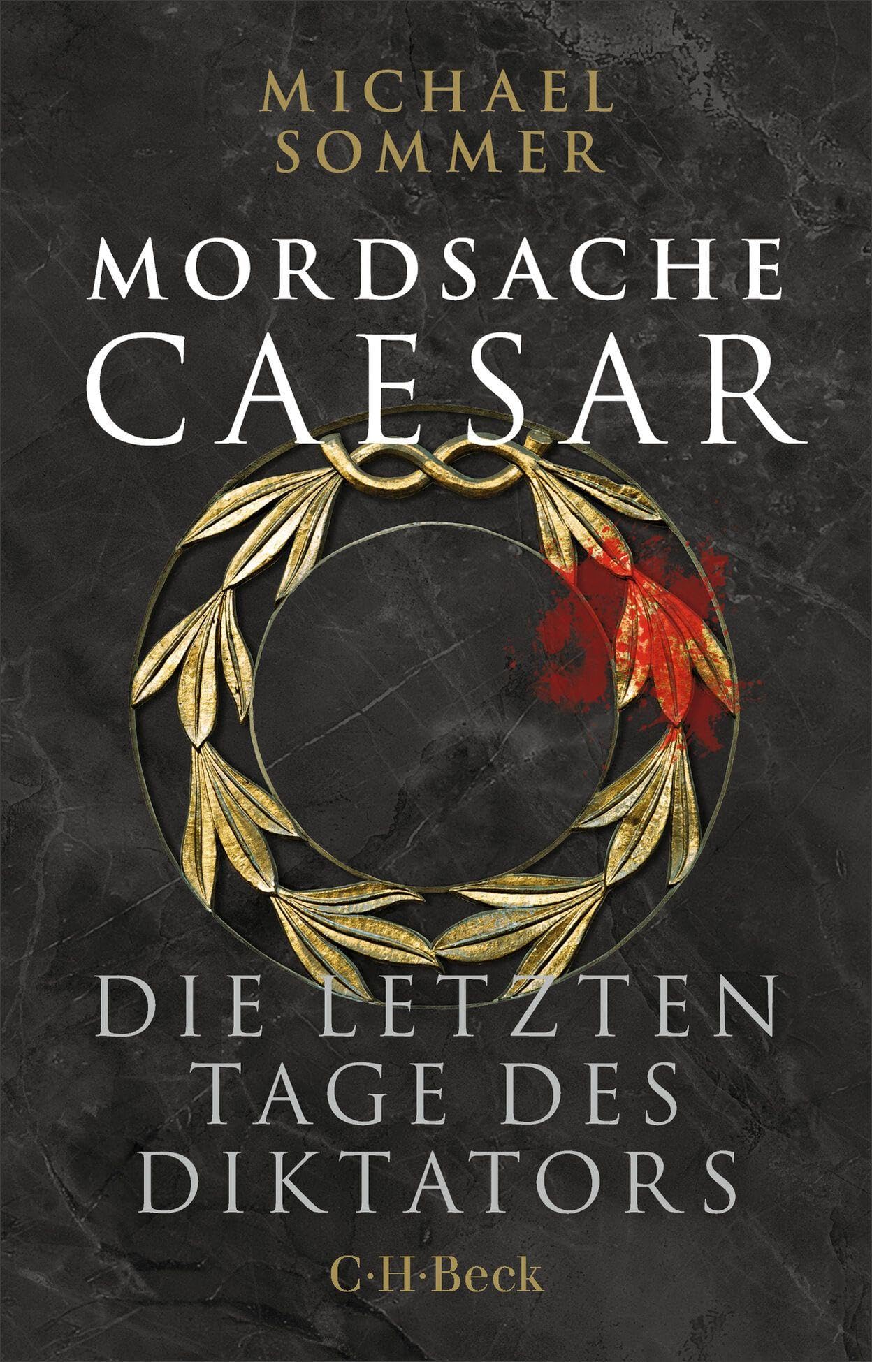 c-h-beck-mordsache-caesar-die-letzten-tage-des-diktators-beck-paperback image 1