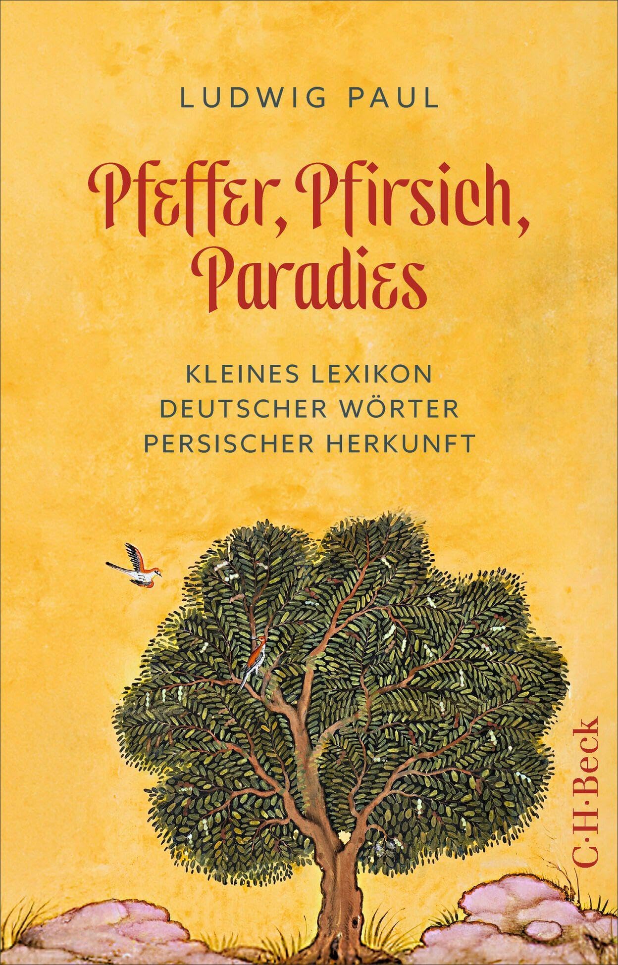c-h-beck-pfeffer-pfirsich-paradies-kleines-lexikon-deutscher-w-rter-persischer-h image 1